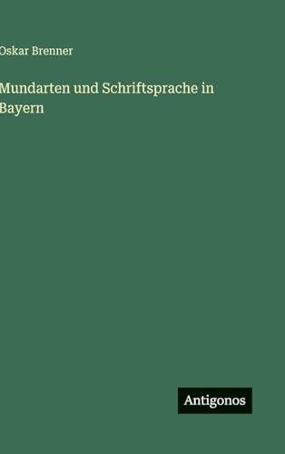 Mundarten und Schriftsprache in Bayern