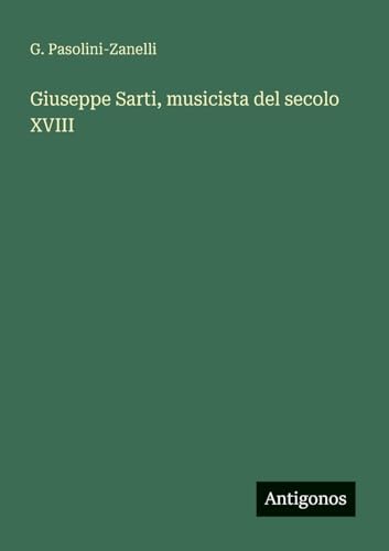 Giuseppe Sarti, musicista del secolo XVIII