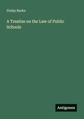 A Treatise on the Law of Public Schools