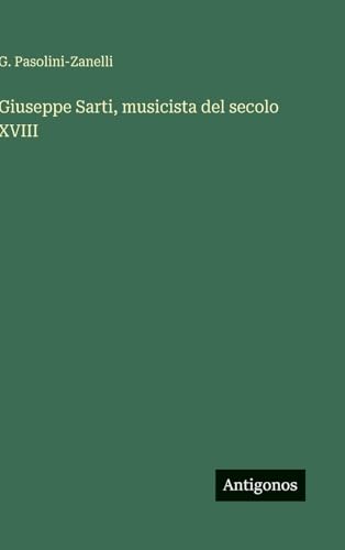 Giuseppe Sarti, musicista del secolo XVIII