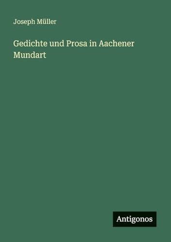 Gedichte und Prosa in Aachener Mundart