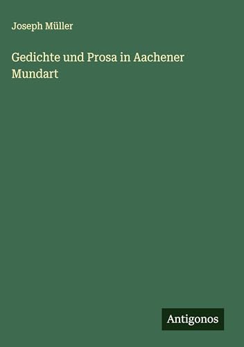 Gedichte und Prosa in Aachener Mundart