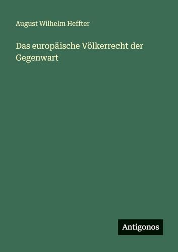 Das europäische Völkerrecht der Gegenwart