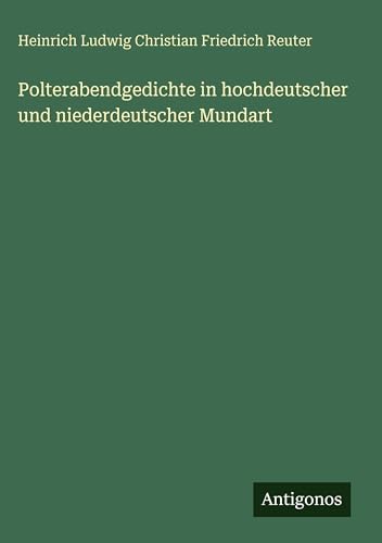 Polterabendgedichte in hochdeutscher und niederdeutscher Mundart