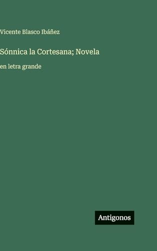 Sónnica la Cortesana; Novela