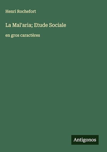 La Mal'aria; Etude Sociale