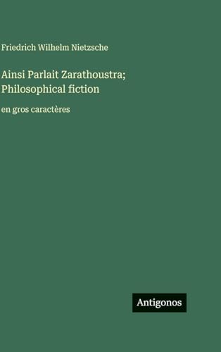 Ainsi Parlait Zarathoustra; Philosophical fiction