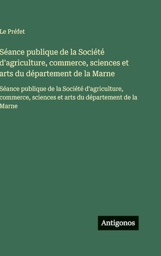 Séance publique de la Société d'agriculture, commerce, sciences et arts du département de la Marne