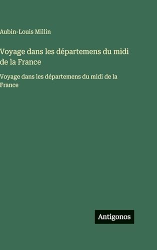 Voyage dans les départemens du midi de la France
