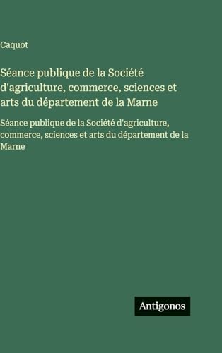 Séance publique de la Société d'agriculture, commerce, sciences et arts du département de la Marne