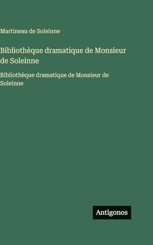 Bibliothèque dramatique de Monsieur de Soleinne