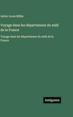 Voyage dans les départemens du midi de la France
