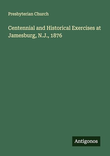 Centennial and Historical Exercises at Jamesburg, N.J., 1876