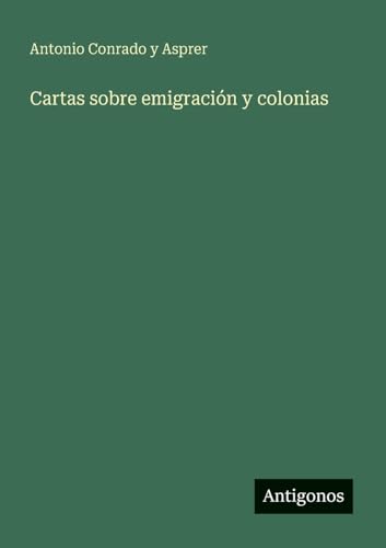 Cartas sobre emigración y colonias
