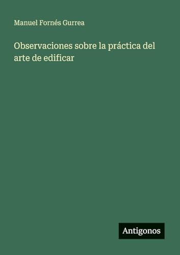 Observaciones sobre la práctica del arte de edificar