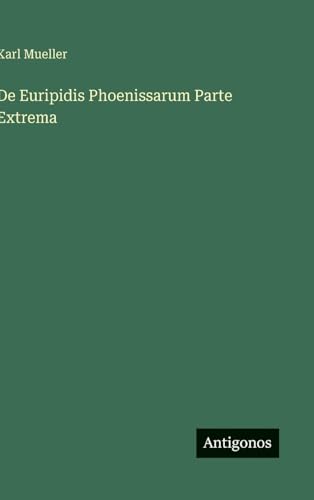 De Euripidis Phoenissarum Parte Extrema