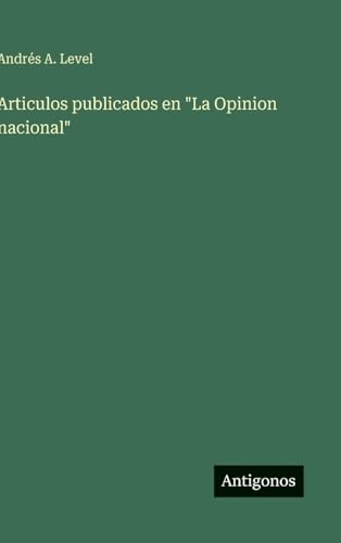 Articulos publicados en 'La Opinion nacional'