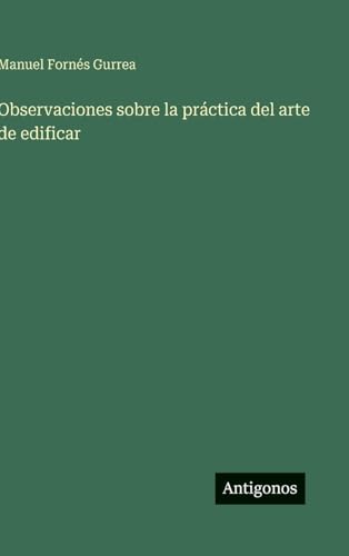 Observaciones sobre la práctica del arte de edificar