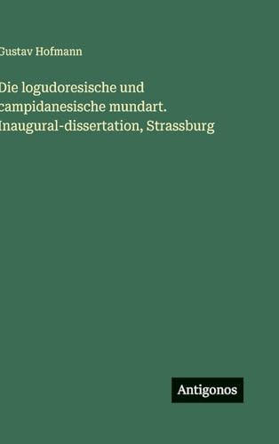 Die logudoresische und campidanesische mundart. Inaugural-dissertation, Strassburg