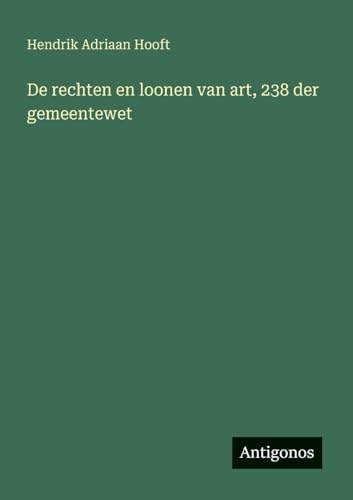 De rechten en loonen van art, 238 der gemeentewet