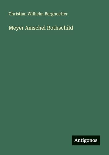 Meyer Amschel Rothschild