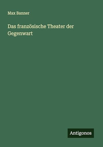 Das französische Theater der Gegenwart