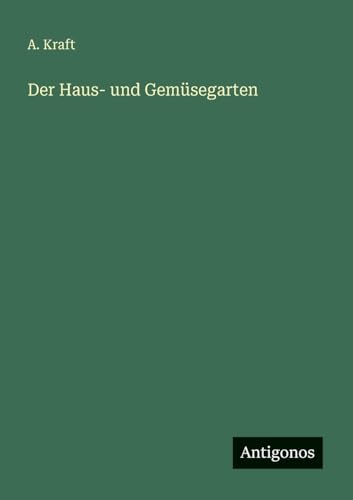 Der Haus- und Gemüsegarten