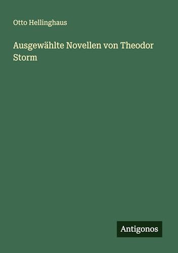 Ausgewählte Novellen von Theodor Storm