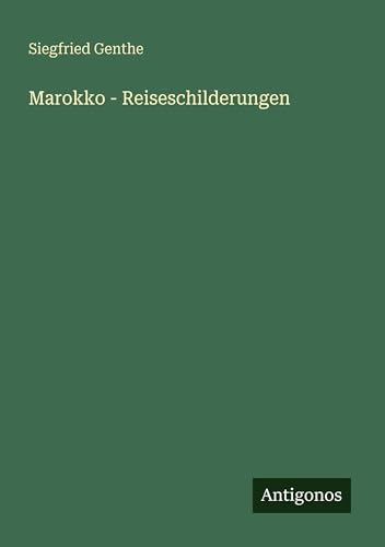 Marokko - Reiseschilderungen