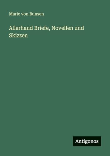 Allerhand Briefe, Novellen und Skizzen