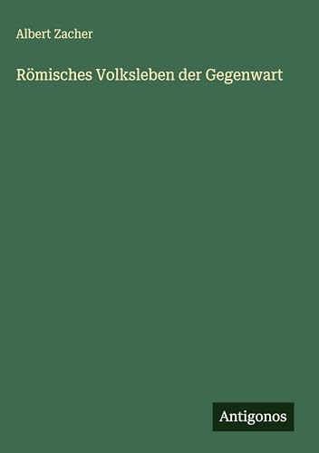Römisches Volksleben der Gegenwart