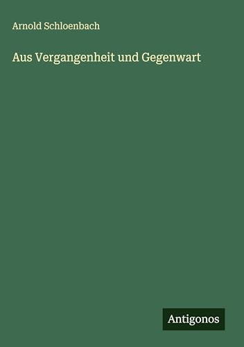 Aus Vergangenheit und Gegenwart