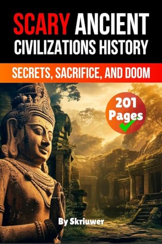 Scary Ancient Civilizations History Facts