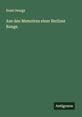 Aus den Memoiren einer Berliner Range.
