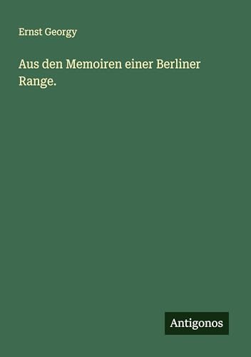 Aus den Memoiren einer Berliner Range.
