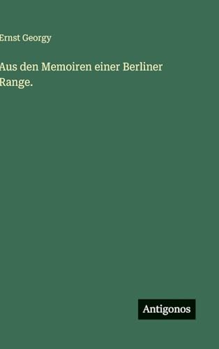 Aus den Memoiren einer Berliner Range.