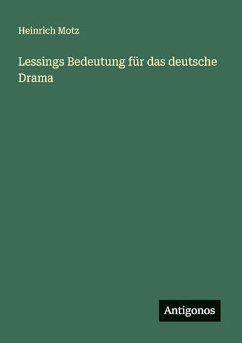 Lessings Bedeutung für das deutsche Drama