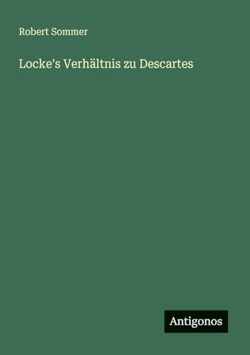 Locke's Verhältnis zu Descartes