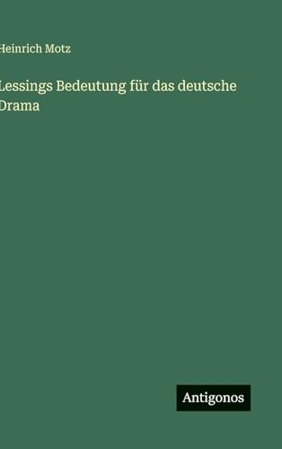 Lessings Bedeutung für das deutsche Drama