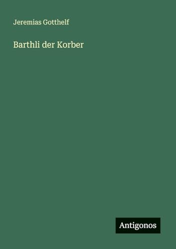 Barthli der Korber