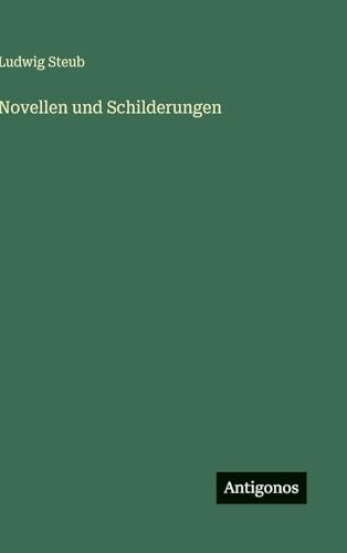 Novellen und Schilderungen