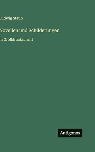 Novellen und Schilderungen