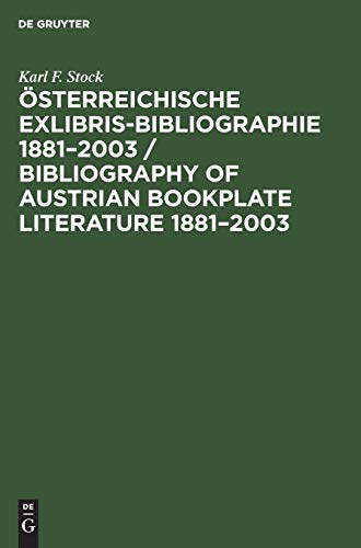 Österreichische Exlibris-Bibliographie 1881-2003 / Bibliography of Austrian bookplate literature 1881-2003