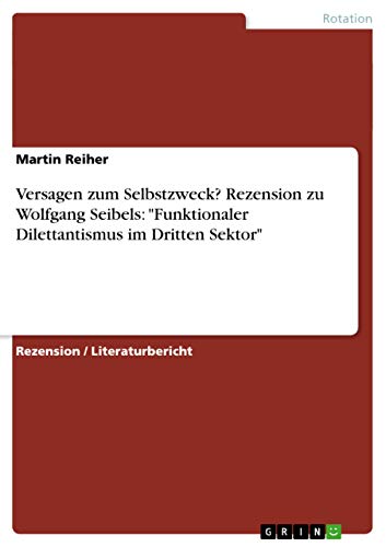 Versagen zum Selbstzweck? Rezension zu Wolfgang Seibels