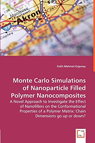Monte Carlo Simulations of Nanoparticle Filled Polymer Nanocomposites - A Novel Approach to Investigate the Effect of Nanofillers on the Conformational Properties of a Polymer Matrix