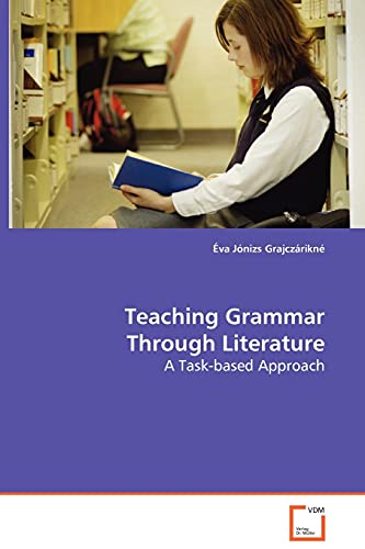 Teaching Grammar Through Literature - A Task-based Approach