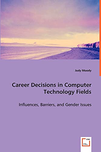 Career Decisions in Computer Technology Fields