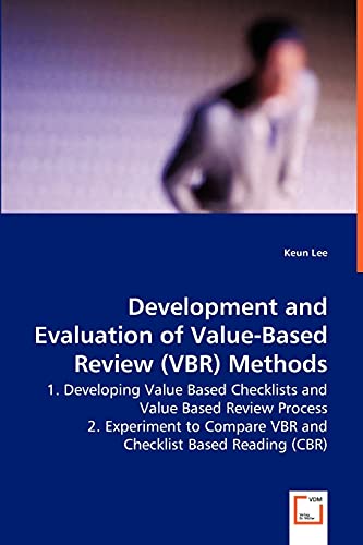 Development and Evaluation of Value-Based Review (VBR) Methods -  1. Developing Value Based Checklists and Value Based Review Process
