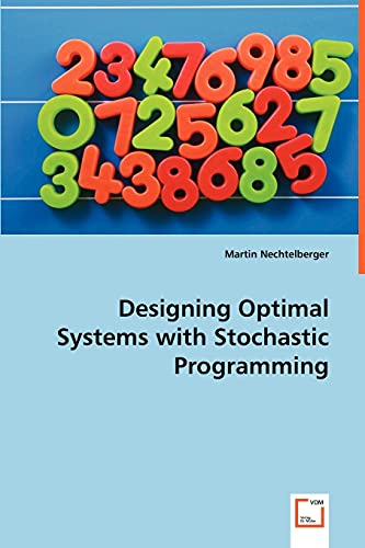 Designing Optimal Systems with Stochastic Programming