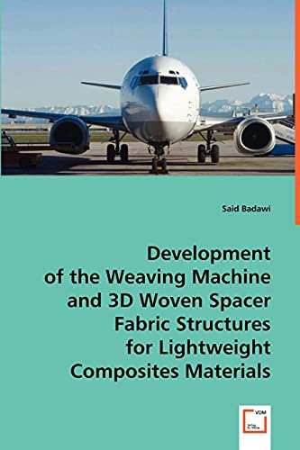 Development of the Weaving Machine and 3D Woven Spacer Fabric Structures